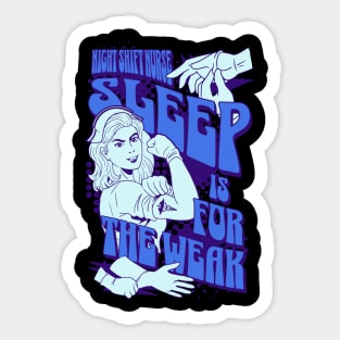 Sleep is for the weak Sticker